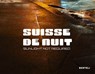 Suisse de Nuit - Marc Trost - 9783716518885