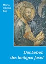 Das Leben des heiligen Josef - Maria Cäcilia Baij - 9783717105930