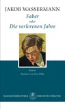 Faber oder Die verlorenen Jahre - Jakob Wassermann - 9783717524168