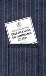 Über die Kunst, ein Gentleman zu sein - Earl Of Chesterfield - 9783717524847