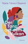 Der Tanz auf dem Vulkan - Marie Vieux-Chauvet - 9783717525523
