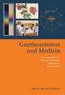 Goetheanismus und Medizin - Friedrich Edelhäuser ; Ruth Richter ; Georg Soldner - 9783723516973