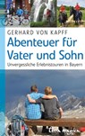 Abenteuer für Vater und Sohn - Gerhard von Kapff - 9783724360049