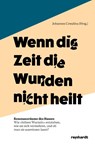 Wenn die Zeit die Wunden nicht heilt - Johannes Czwalina - 9783724526476