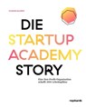 Die Startup Academy Story - Florian Blumer - 9783724527305