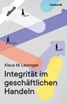 Integrität im geschäftlichen Handeln - Klaus M. Leisinger - 9783724527985