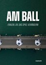 Am Ball - Sabine Horvath - 9783724528340