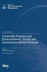 Corporate Finance and Environmental, Social, and Governance (ESG) Practices - Ştefan Cristian Gherghina - 9783725819270