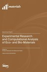Experimental Research and Computational Analysis of Eco- and Bio-Materials - Tomasz Garbowski - 9783725820740