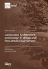 Landscape Architecture and Design in Urban and Peri-Urban Environment - Richard C. Smardon - 9783725824717
