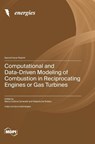 Computational and Data-Driven Modeling of Combustion in Reciprocating Engines or Gas Turbines - Maria Cristina Cameretti - 9783725825738