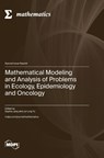 Mathematical Modeling and Analysis of Problems in Ecology, Epidemiology and Oncology - Sophia Jang - 9783725827190