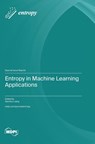 Entropy in Machine Learning Applications - Yanchun Lian - 9783725830657
