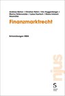 Finanzmarktrecht - Andreas Bohrer ; Christian Rehm ; Eric Huggenberger ; Marino Vollenweider - 9783727218538