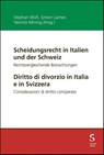 Scheidungsrecht in Italien und der Schweiz / Diritto di divorzio in Italia e in Svizzera - Stephan Wolf ; Simon Laimer ; Yannick Minnig - 9783727224188