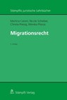 Migrationsrecht - Martina Caroni ; Nicole Scheiber ; Christa Preisig ; Monika Plozza - 9783727227974