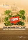 Bern - eine Wohlfühloase? - Jürg Steiner - 9783727260780