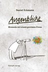 Augenblicke - Momente mit einem gewissen Etwas - Daniel Eckmann - 9783727261633