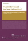 Wann interveniert der Staat in Familien? - Simone Gerber - 9783727269745