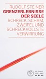 Grenzerlebnisse der Seele - Rudolf Steiner - 9783727454158