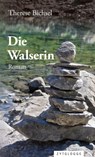 Die Walserin - Therese Bichsel - 9783729620445