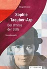 Sophie Taeuber-Arp - Margret Greiner - 9783729622425
