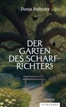 Der Garten des Scharfrichters - Dunja Bulinsky - 9783729624504