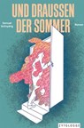 UND DRAUSSEN DER SOMMER - Samuel Schnydrig - 9783729624610