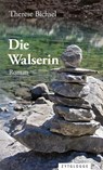 Die Walserin - Therese Bichsel - 9783729651265