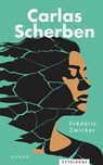 Carlas Scherben - Frédéric Zwicker - 9783729651722