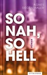 So nah, so hell - Agnes Siegenthaler - 9783729651821