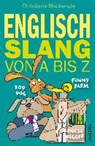 Englisch - Slang von A bis Z - MACKENZIE,  Christiane ; Hald, Katja ; Blocksidge, Helen - 9783730602638