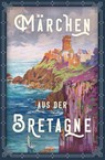 Märchen aus der Bretagne - Erich Ackermann - 9783730607039