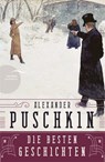 Alexander Puschkin - Die besten Geschichten - Alexander Puschkin - 9783730607176