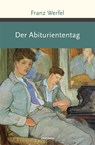 Der Abituriententag - Franz Werfel - 9783730607305