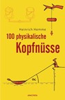 100 physikalische Kopfnüsse - Heinrich Hemme - 9783730607657