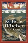 Keltische Märchen und Sagen - Erich Ackermann - 9783730609682