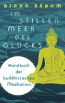 Im stillen Meer des Glücks - Handbuch der buddhistischen Meditation - Ajahn Brahm - 9783730610107