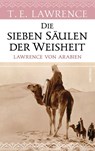 Die sieben Säulen der Weisheit. Lawrence von Arabien - Thomas Edward Lawrence - 9783730610282