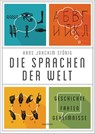 Die Sprachen der Welt. Geschichte - Fakten - Geheimnisse - Hans Joachim Störig - 9783730610787