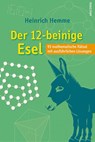 Der 12-beinige Esel. 93 mathematische Rätsel mit ausführlichen Lösungen - Heinrich Hemme - 9783730611531