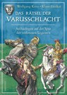 Das Rätsel der Varusschlacht. Archäologen auf der Spur der verlorenen Legionen - Wolfgang Korn - 9783730612002