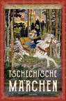 Tschechische Märchen - Erich Ackermann - 9783730612729