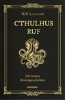 Cthulhus Ruf. Die besten Horrorgeschichten (u.a. mit 'Cthulhus Ruf', 'Ding auf der Schwelle', 'Pickmans Modell') - H. P. Lovecraft - 9783730614266