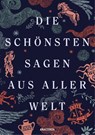 Die schönsten Sagen aus aller Welt - Erich Ackermann - 9783730614327
