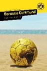 Borussia Dortmund - SCHEDLBAUER,  Uwe ; Goldberg, Andreas - 9783730704301