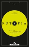 Futopia - Alina Schwermer - 9783730704929