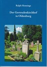 Der Gertrudenkirchhof in Oldenburg - Ralph Hennings - 9783730819593