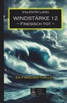 Windstärke 12 - Valentin Lang - 9783730822081