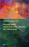 Herrmann-Pillath, C: krit. Theorie d. Wirtschaft - HERRMANN-PILLATH,  Carsten - 9783731613183